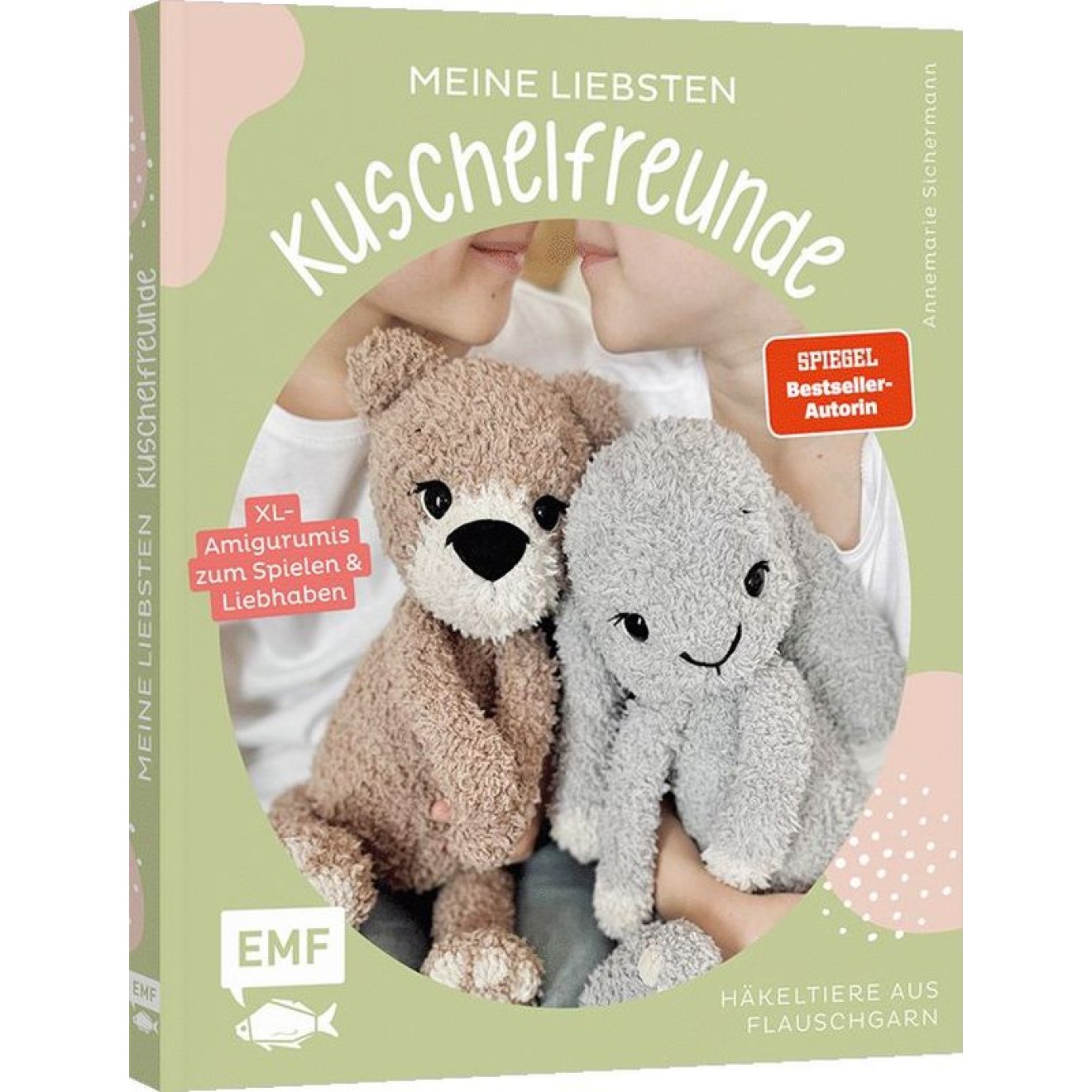 EMF Meine liebsten Kuschelfreunde - Häkel-Tiere aus Flauschgarn Häkeln