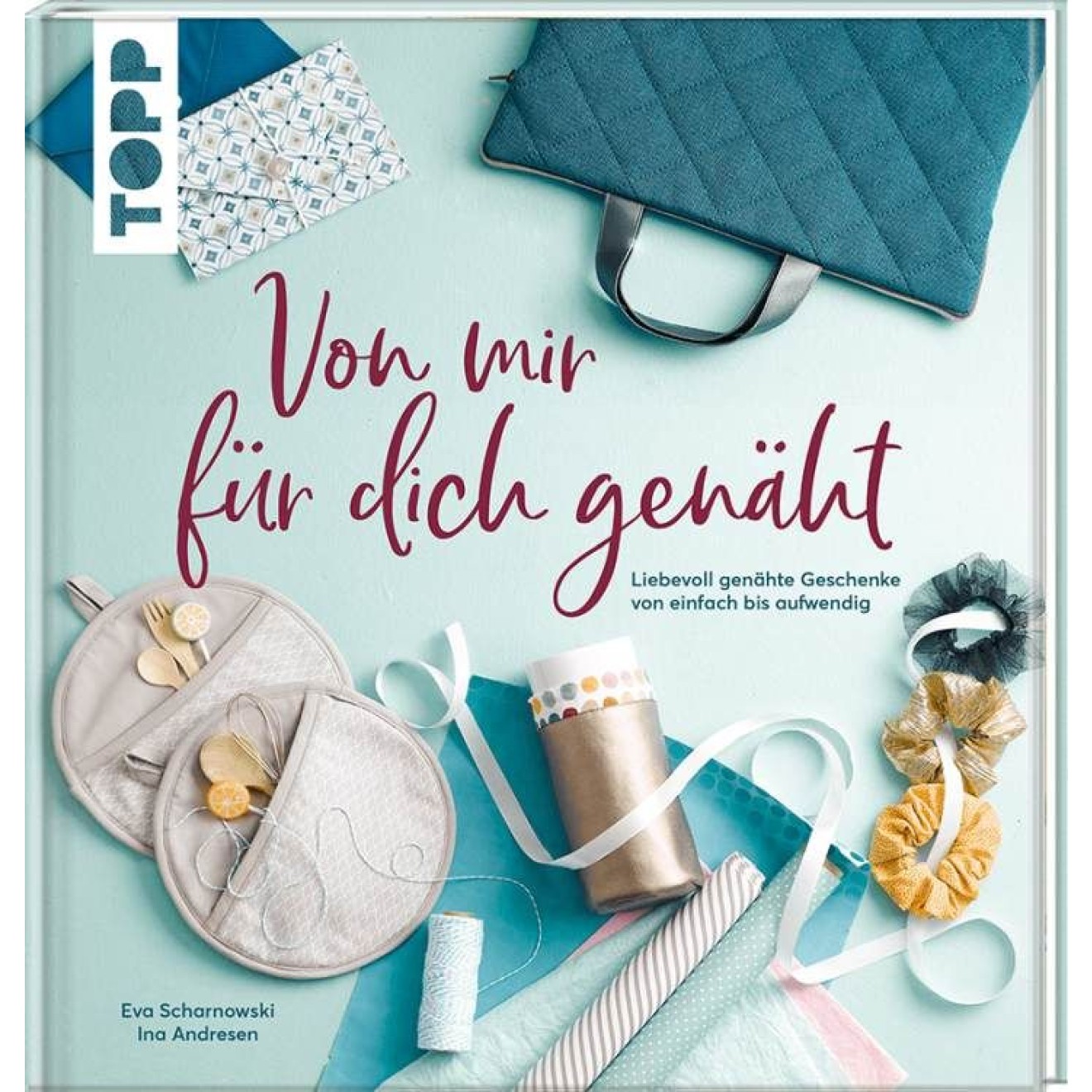 frechverlag Von mir for dich genäht - Liebevoll genähte Geschenke