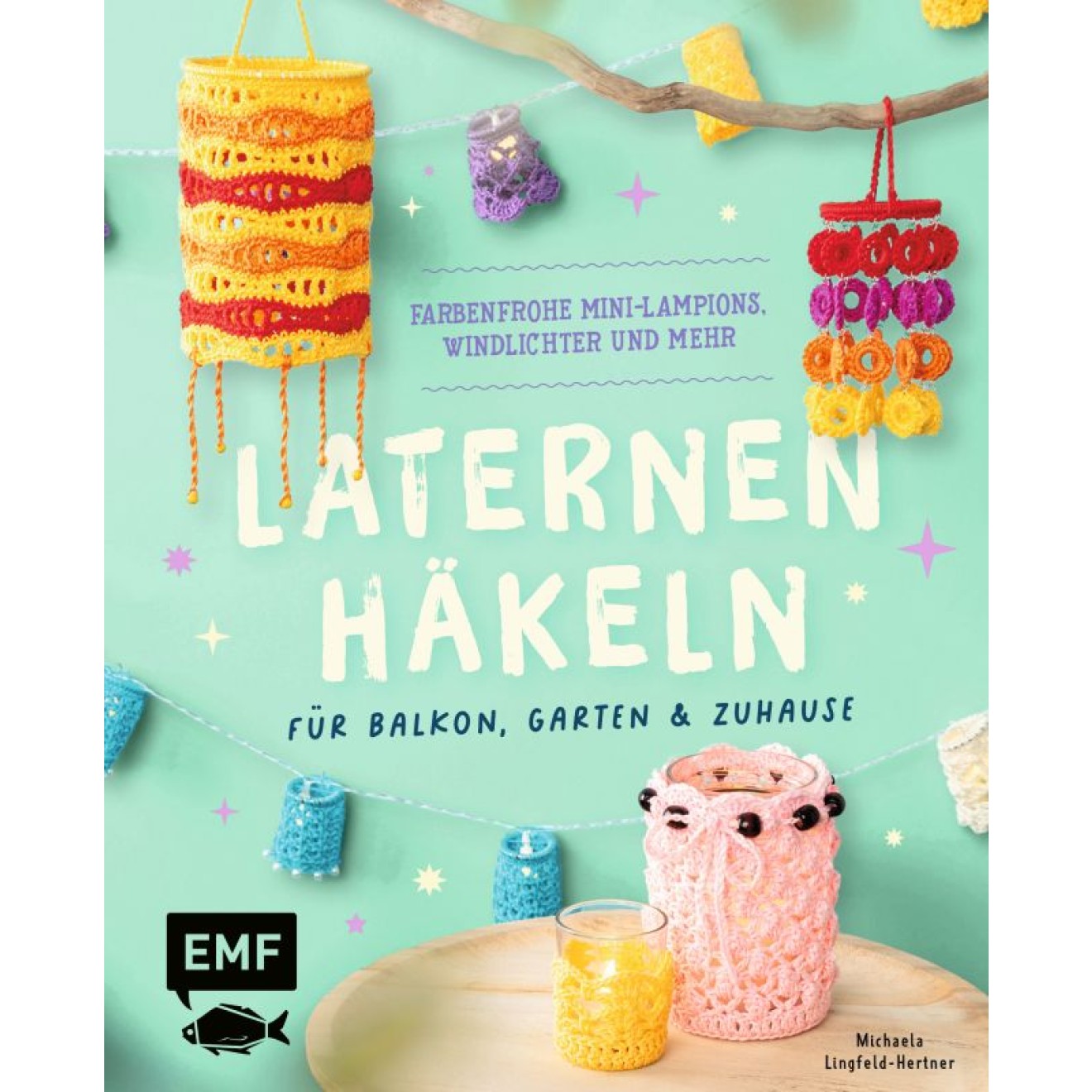 EMF Laternen Häkeln - Balkon, Garten & Zuhause