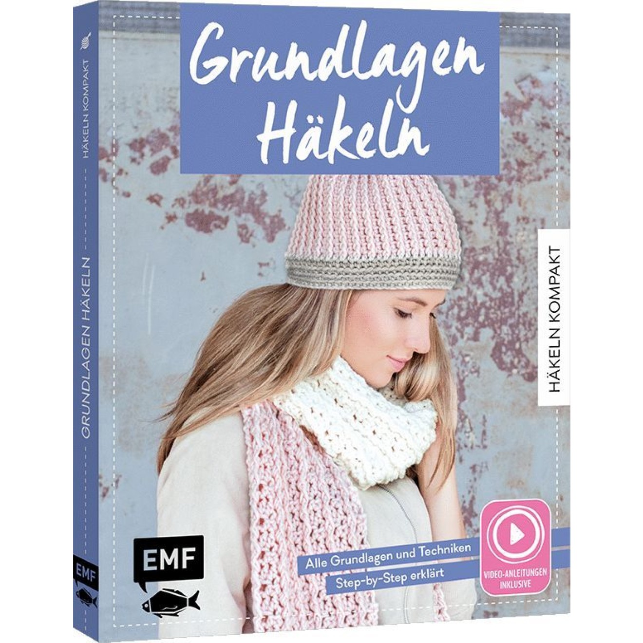EMF crochet kompakt – Grundlagen crochet. mit Video-Anleitungen zu allen Techniken