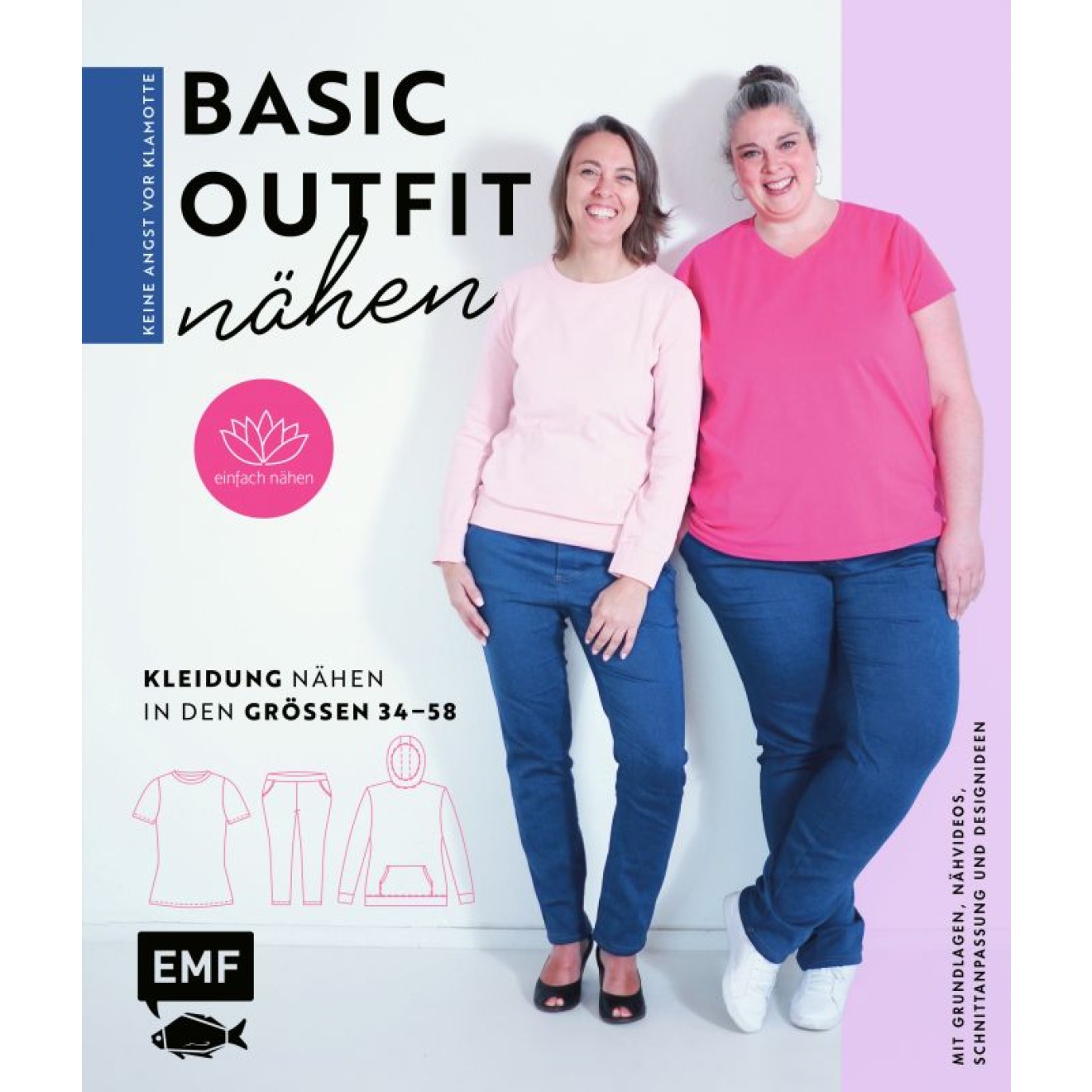 EMF Keine Angst vor Klamotte – Basic-Outfit nähen von Anna Einfach nähen 160 Seiten 20x23,5 cm
