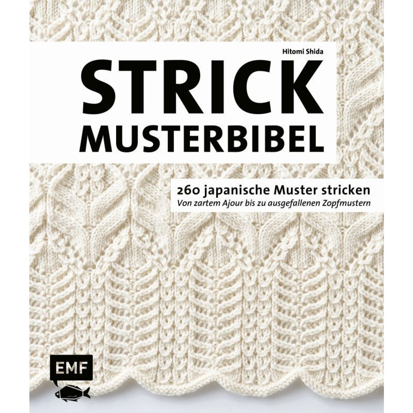 EMF Die Strickmusterbibel – 260 japanische Muster knitting 256 Seiten 20x23,5 cm
