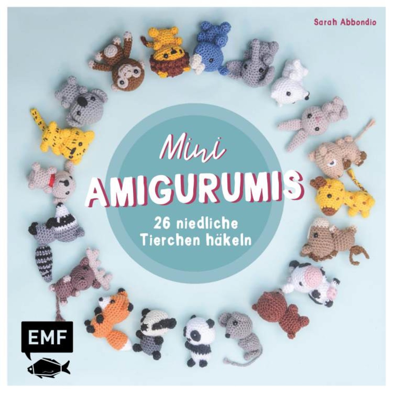 EMF Mini-Amigurumis - 26 niedliche Tierchen häkeln