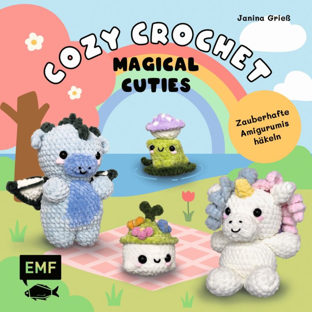 EMF Cozy Häkeln - Magical Cuties: Zauberhafte Amigurumis Häkeln