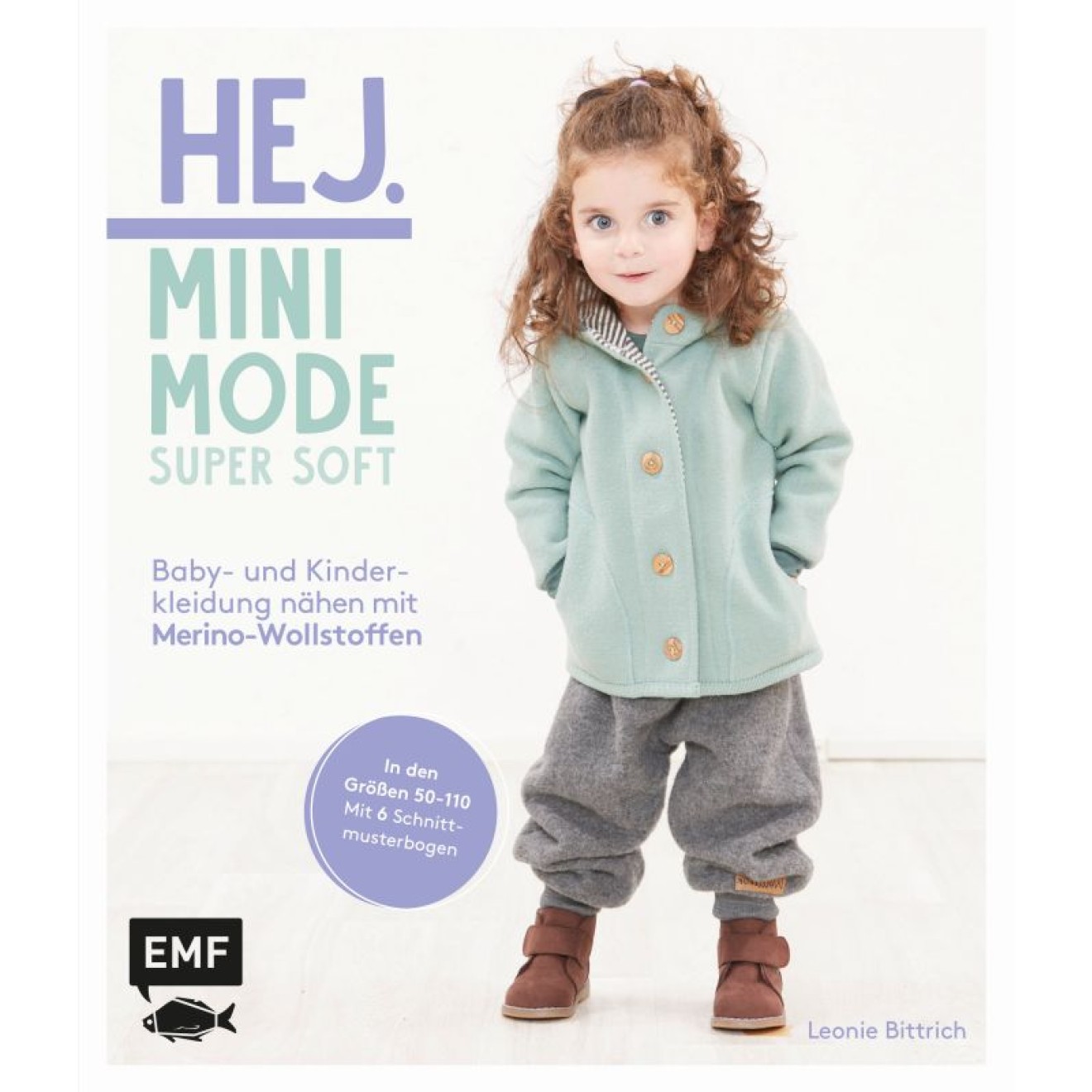 EMF Hej Minimode – Super soft: Baby- und Kinderkleidung nähen mit Merino-Wollstoffen 128 Seiten 20x23,5 cm