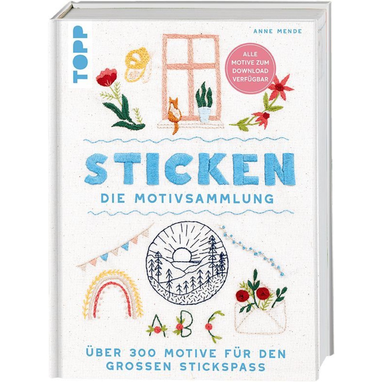 frechverlag Sticken. Die Motivsammlung – Über 300 Motive für den großen Stickspaß