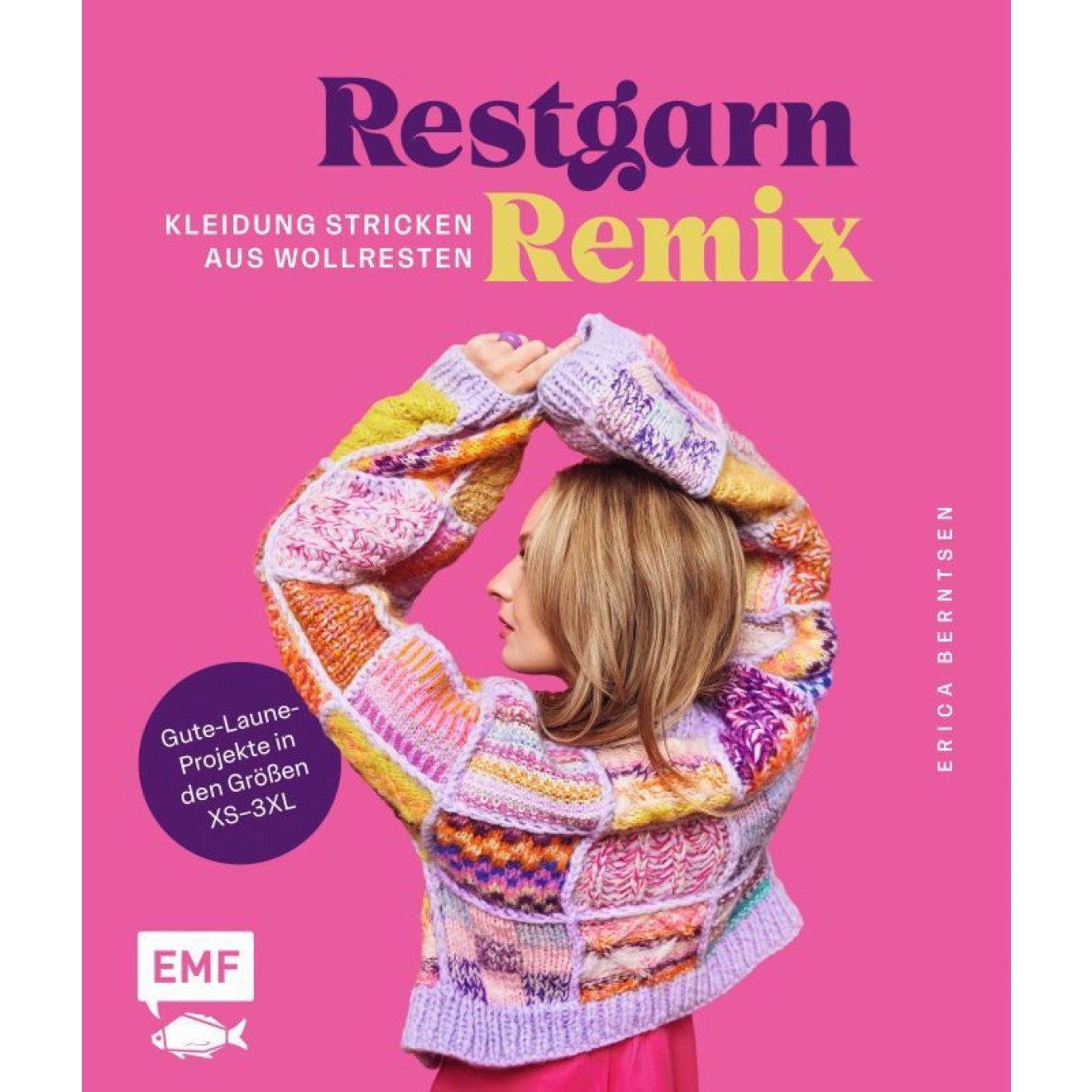 EMF Restgarn-Remix - Kleidung Stricken aus Wollresten 176 Seiten 20x23,5cm