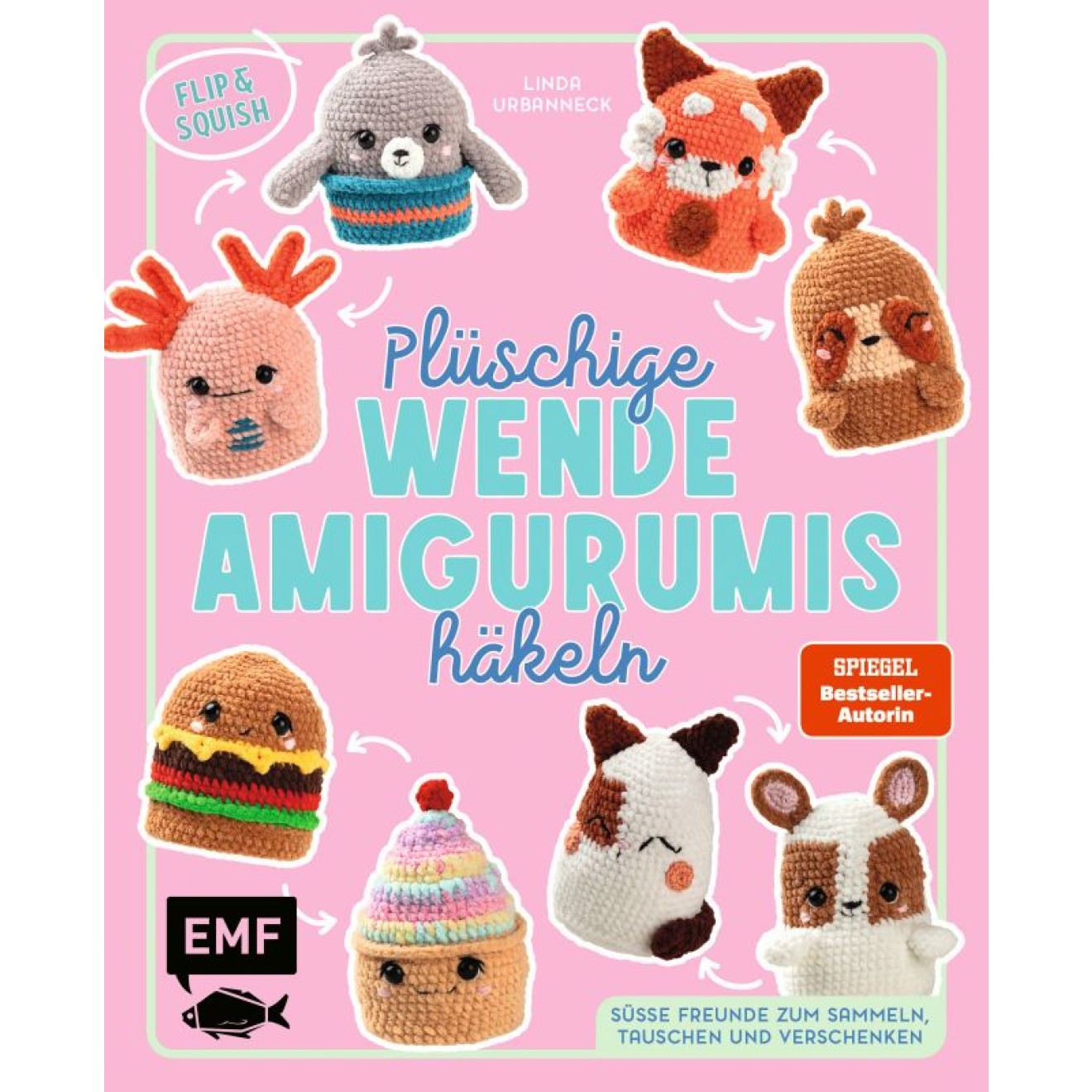 EMF Flip & Squish - Plüschige Wende-Amigurumis häkeln für Squishmallow-Fans 1 St.